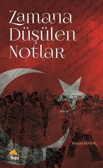 Zamana Düşülen Notlar, Harun Maral, Buğra Yayınevi