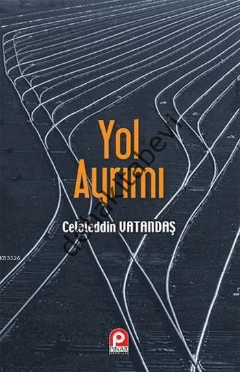 Yol Ayrımı, Celaleddin Vatandaş
