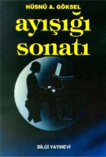 Ayışığı Sonatı, Hüsnü A. Göksel