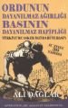 Ordunun Dayanılmaz Ağırlığı Basının Dayanılmaz Hafifliği, Ali Dağlar