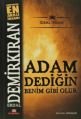 Adam Dediğin Benim Gibi Olur, Erdal Demirkıran