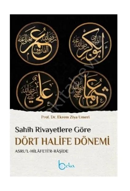 Sahih Rivayetlere Göre Dört Halife Dönemi