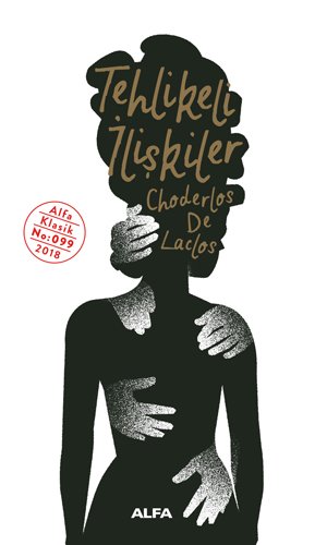 Tehlikeli  İlişkiler, Choderlos De Laclos