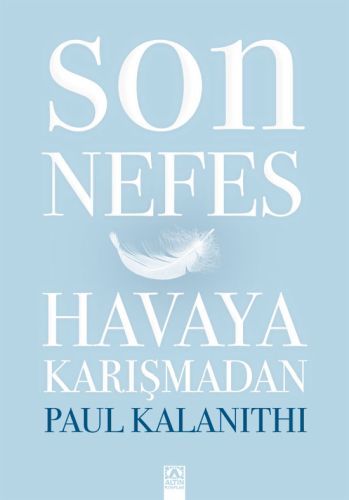 Son Nefes Havaya Karışmadan Ciltli, Paul Kalanithi