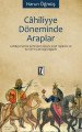 Cahiliyye Döneminde Araplar - Harun Öğmüş