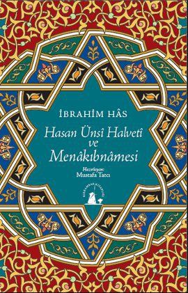 Hasan Ünsi Halveti Ve Menakıbnamesi, İbrahim Has