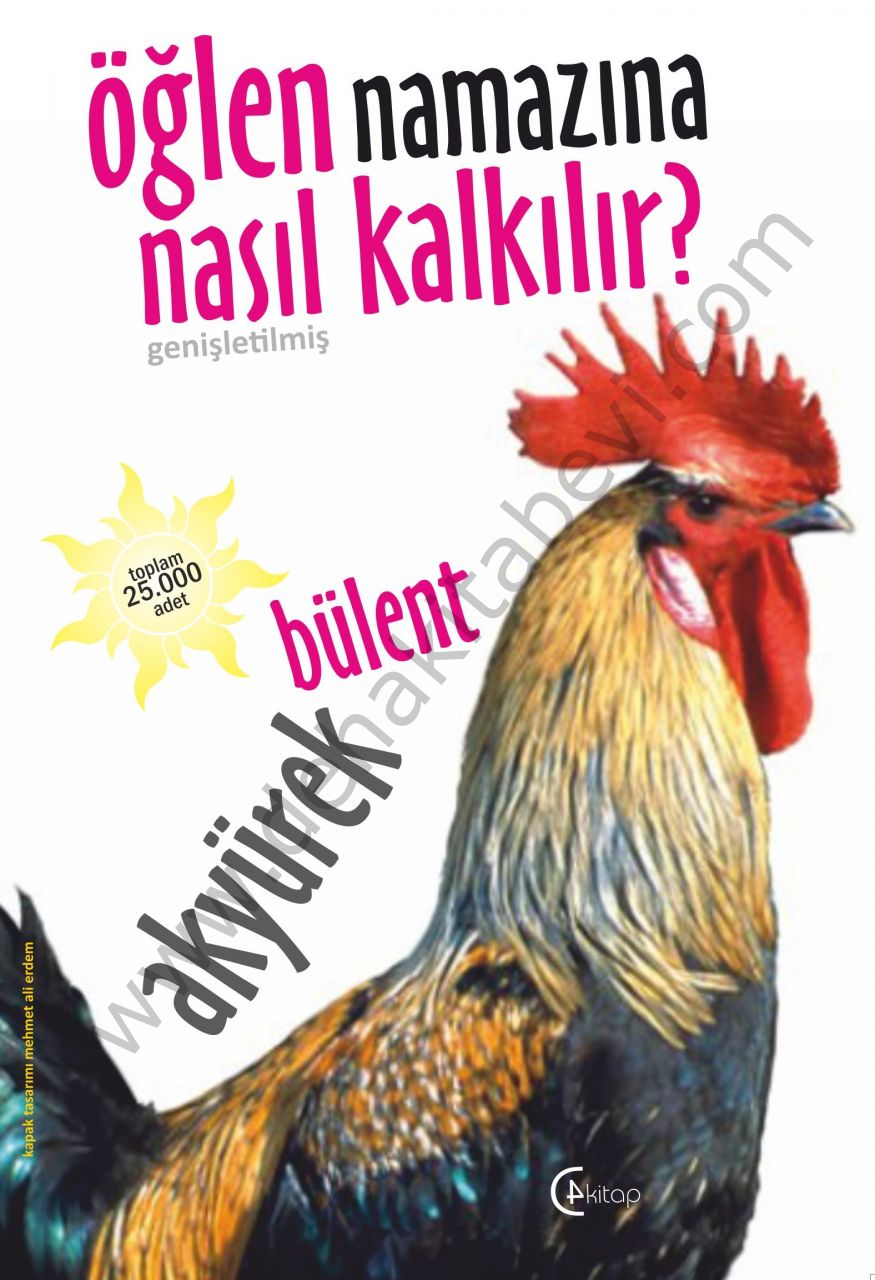 Öğlen Namazına Nasıl Kalkılır.?, Bülent Akyürek, C4 Kitap