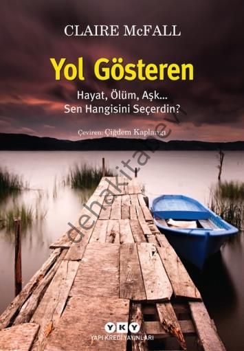 Yol Gösteren, Hayat, Ölüm, Aşk... Sen Hangisini Seçerdin?