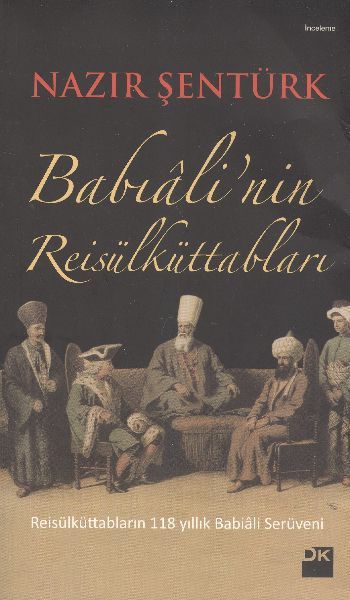 Babıali'nin Reis'ül Küttabları, Nazır Şentürk, Doğan Kitap