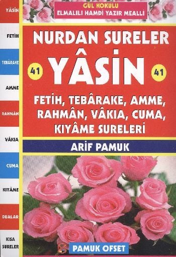 Nurdan Sureler Yâsin (Yas-137, Şamua, Gül Kokulu), Fetih, Tebârake, Amme, Rahmân, Vâkıa, Cuma, Kıyâme Sureleri