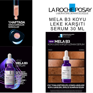 LA ROCHE POSAY MELA B3 KOYU LEKE KARŞITI SERUM 30 ML