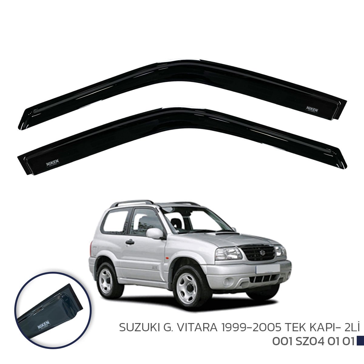 Suzuki grand vitara (Tek Kapı) cam rüzgarlığı 1999 / 2005 2'li