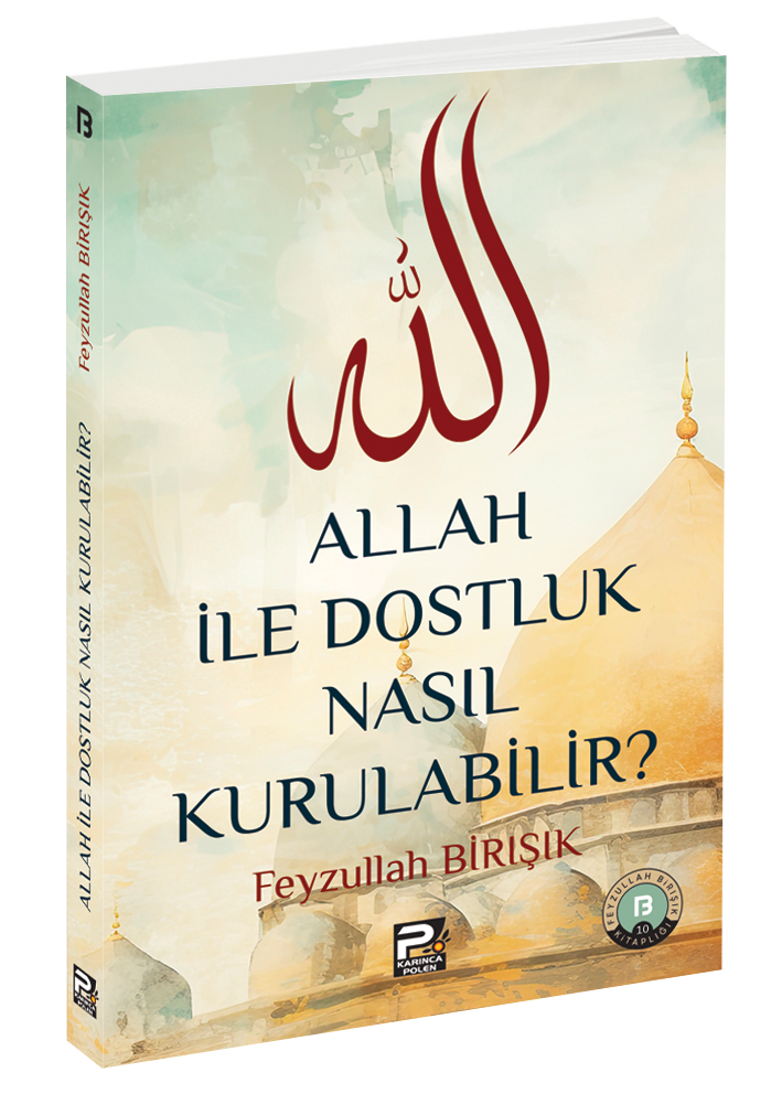 Allah İle Dostluk Nasıl Kurulabilir?