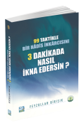 99 Taktikle Bir Hadis İnkârcısını 3 Dakikada Nasıl İkna Edersin?