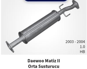 Daewoo Matiz  Orta Egzoz  0.8 - 1.0 cc (1998 - 04)