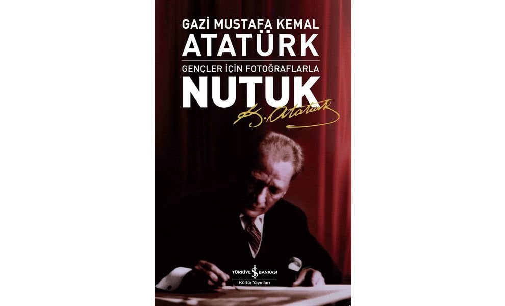Atatürk’ün Gençliğe Hitabesi ve Büyük Nutuk