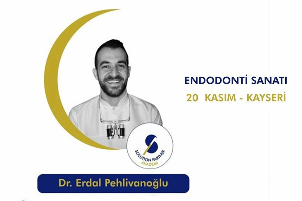 Endodonti Sanatı - Dr. Erdal PEHLİVAOĞLU