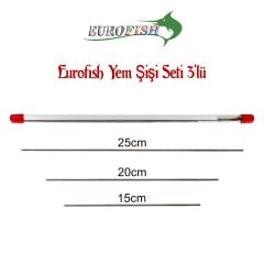 Eurofish Yem Şişi Seti 3'lü (15,20,25 cm)