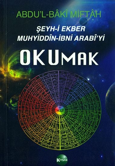 Şeyh-i Ekber Muhyiddin-İbni Arabi'yi OKUmak