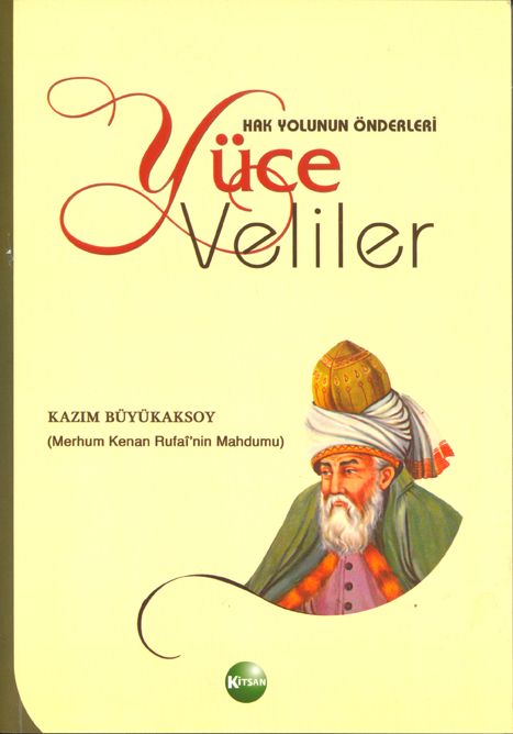 Hak Yolunun Önderleri YÜCE VELİLER