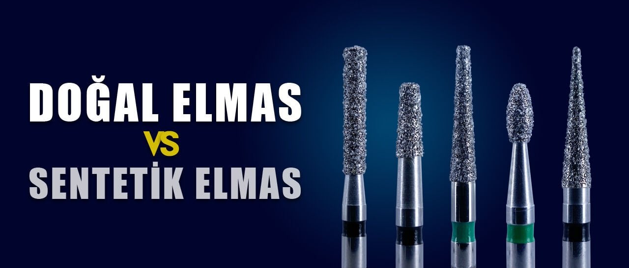 Doğal Elmas ve Sentetik Elmas Kaplı Dental Frezlerin Karşılaştırması