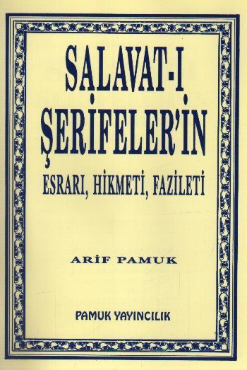 Salavat-ı Şerifeler'in Esrarı, Hikmeti, Fazileti (DUA-038)