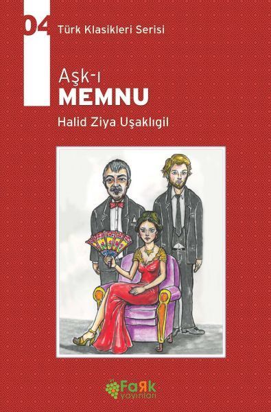 Türk Klasikleri Serisi 4 - Aşk-ı Memnu