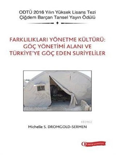 Farklılıkları Yönetme Kültürü Göç Yönetimi Alanı ve Türkiye’ye Göç Eden Suriyeliler