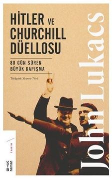 Hitler ve Churchill Düellosu - 80 Gün Süren Büyük Kapışma