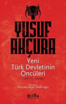 Yeni Türk Devletinin Öncüleri - 1928 Yılı Yazıları
