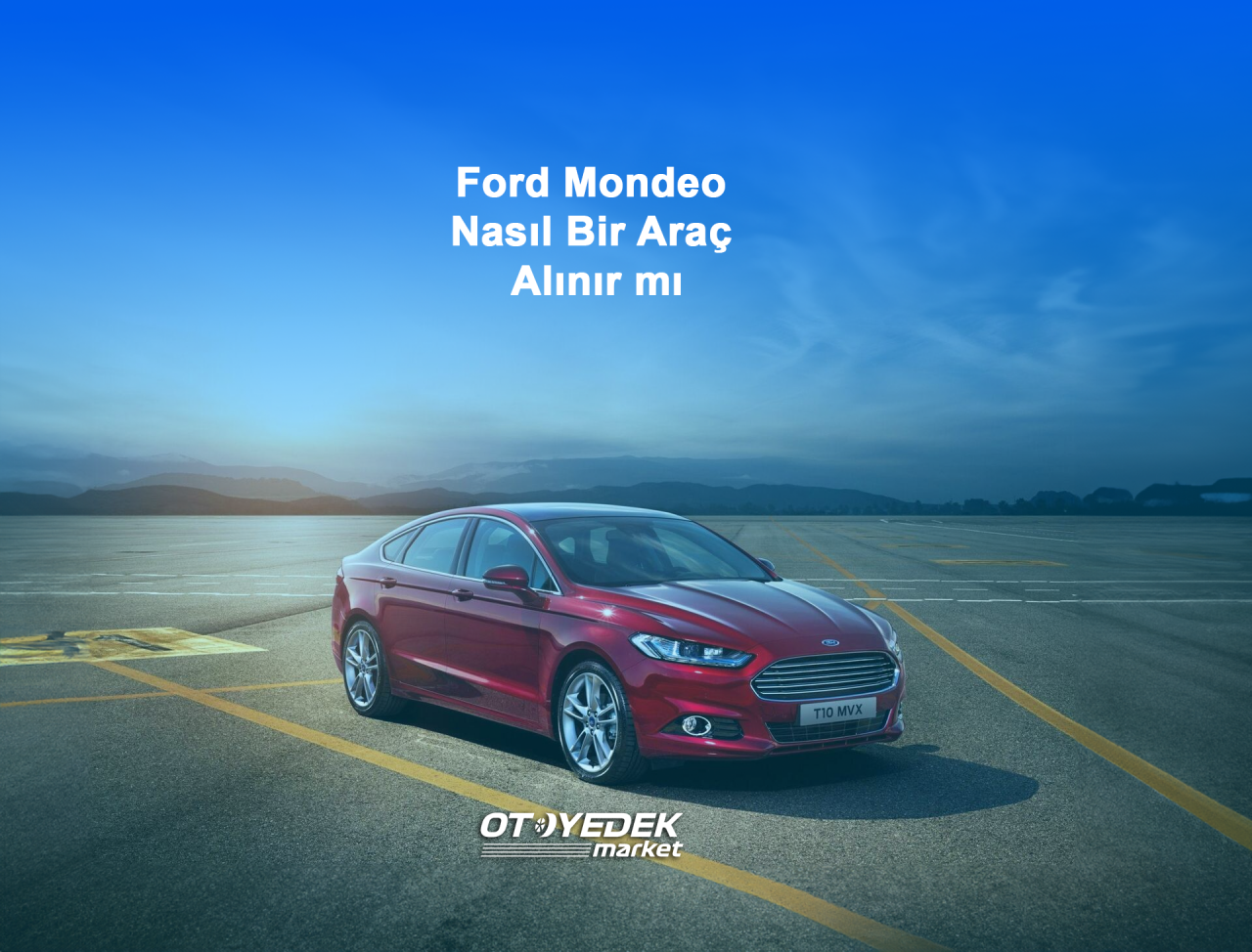 Ford Mondeo Nasıl Bir Araç Alınır mı