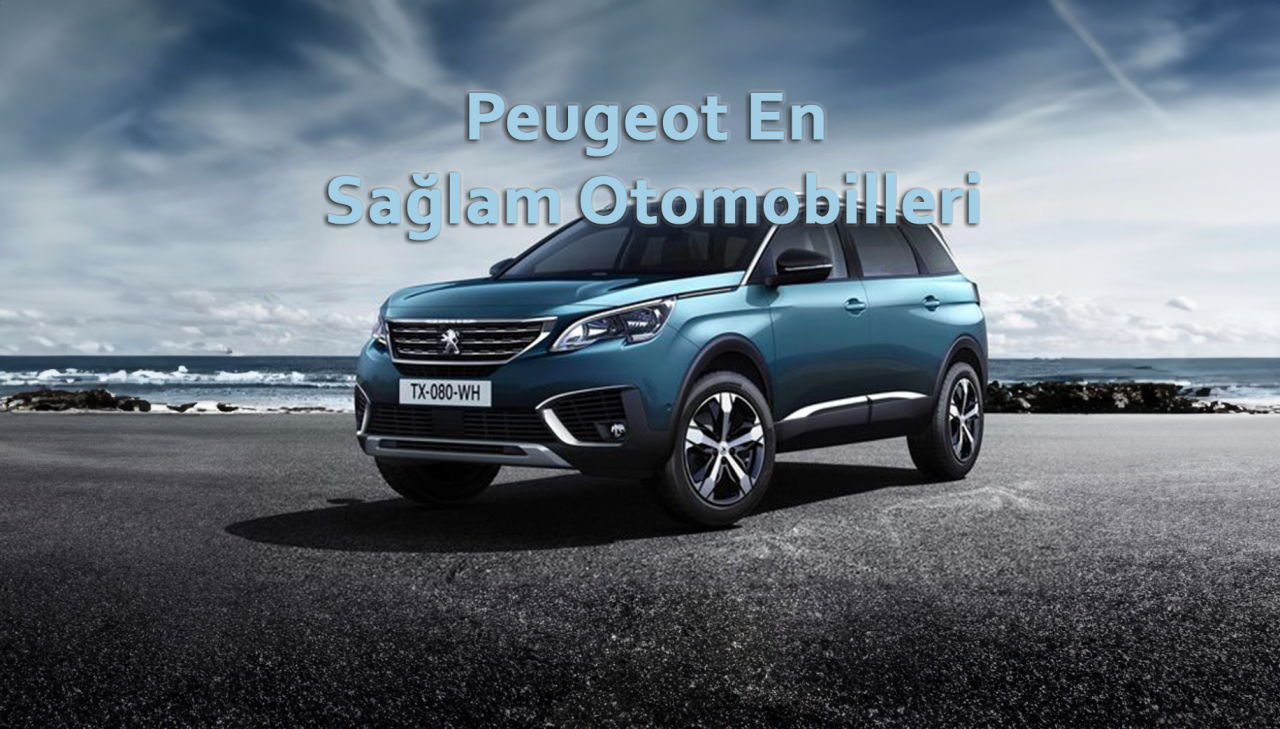 Peugeot En Sağlam Otomobilleri