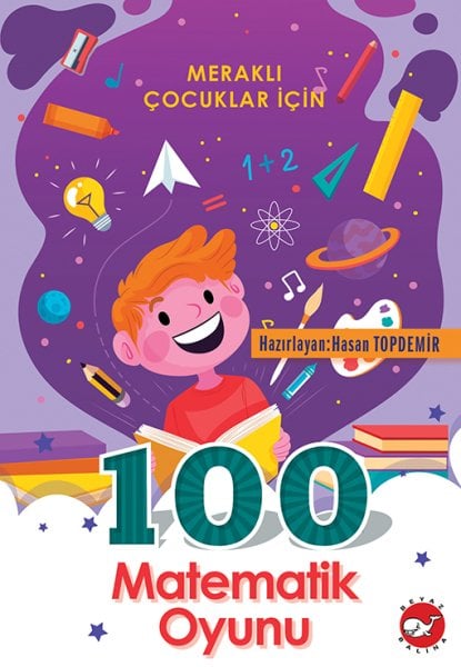 Meraklı Çocuklar İçin 100 Matematik Oyunu