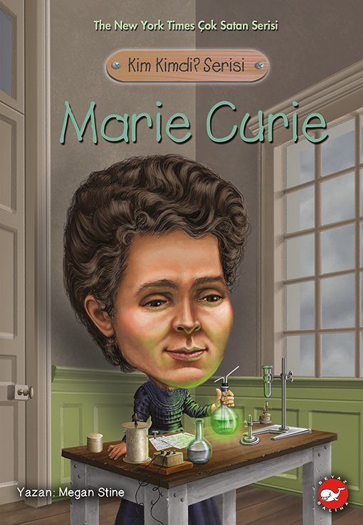 Marie Curie Kimdi?