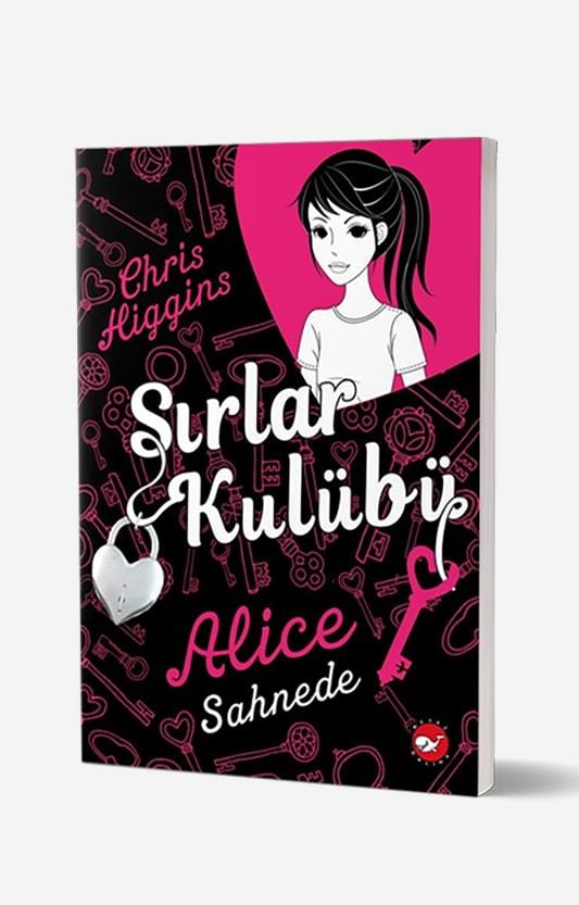 Sırlar Kulübü 1 - Alice Sahnede