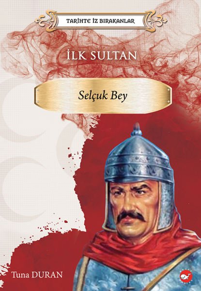 İlk Sultan - Selçuk Bey