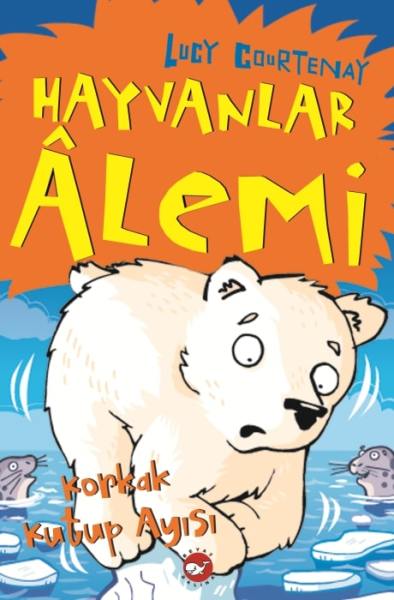 Hayvanlar Alemi- Korkak Kutup Ayısı