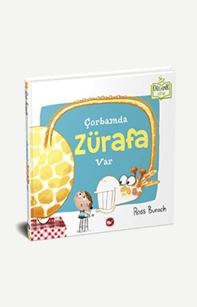 Organik Kitap - Çorbamda Zürafa Var!