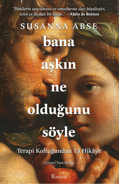 Bana Aşkın Ne Olduğunu Söyle: Terapi Koltuğundan 13 Hikâye