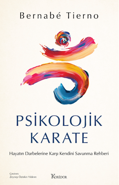 Psikolojik Karate: Hayatın Darbelerine Karşı Kendini Savunma Rehberi