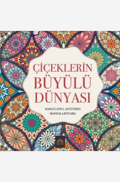 Çiçeklerin Büyülü Dünyası - Mandala