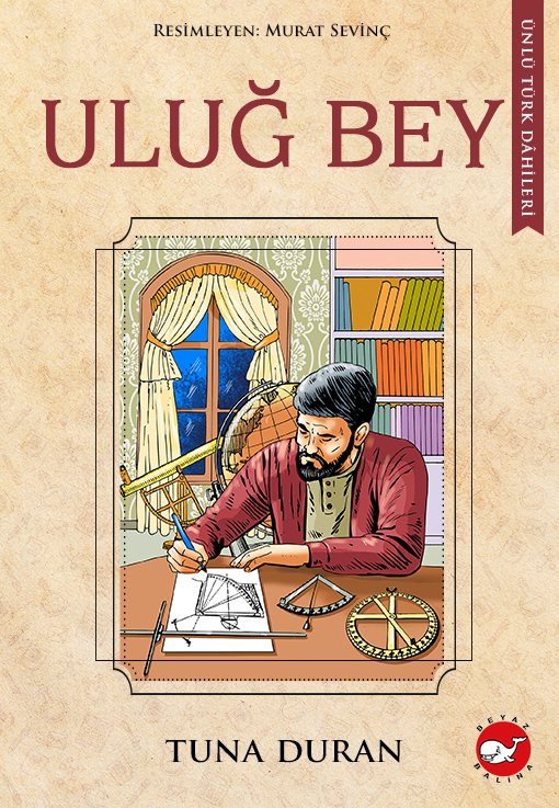 Ünlü Türk Dahileri - Uluğ Bey