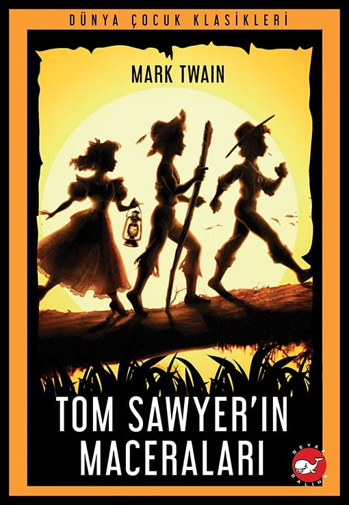 Dünya Çocuk Klasikleri - Tom Sawyer'ın Maceraları