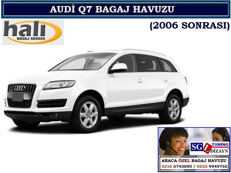 AUDİ Q7 BAGAJ HAVUZU 2006 SONRASI AUDİ Q7 AKSESUARLARI