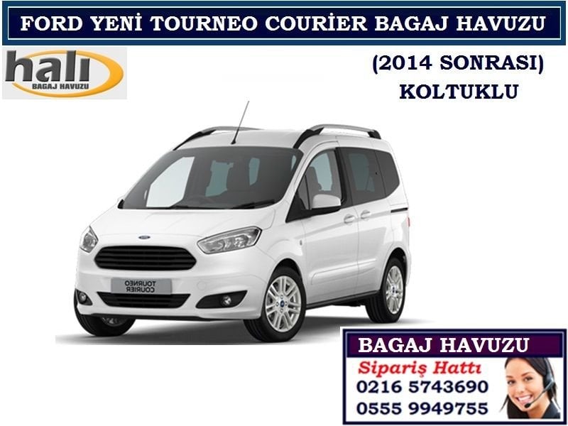 FORD YENİ TOURNEO COURİER BAGAJ HAVUZU 2014 SONRASI FORD TOURNEO COURİER AKSESUARLARI