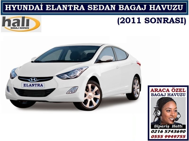 HYUNDAİ ELANTRA SEDAN BAGAJ HAVUZU 2011 SONRASI HYUNDAİ ELANTRA AKSESUARLARI