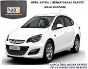 OPEL ASTRA J SEDAN BAGAJ HAVUZU 2012 SONRASI OPEL ASTRA J AKSESUARLARI