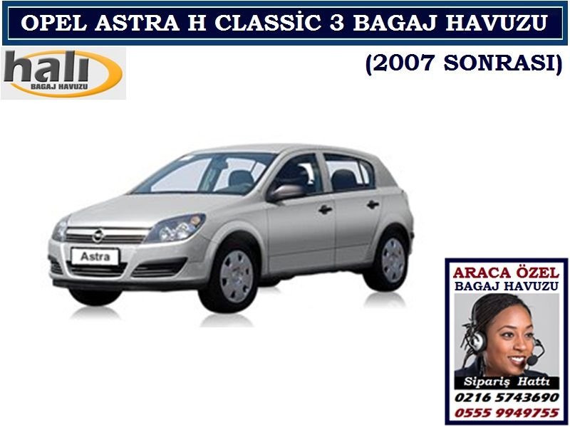 OPEL ASTRA H CLASSİC III BAGAJ HAVUZU 2007 SONRASI OPEL ASTRA H AKSESUARLARI