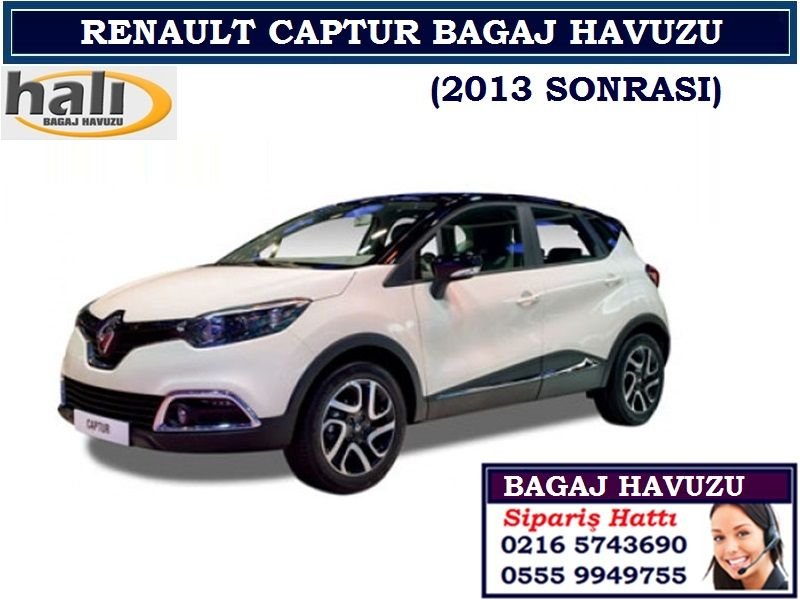RENAULT CAPTUR BAGAJ HAVUZU 2013 SONRASI RENAULT CAPTUR AKSESUARLARI