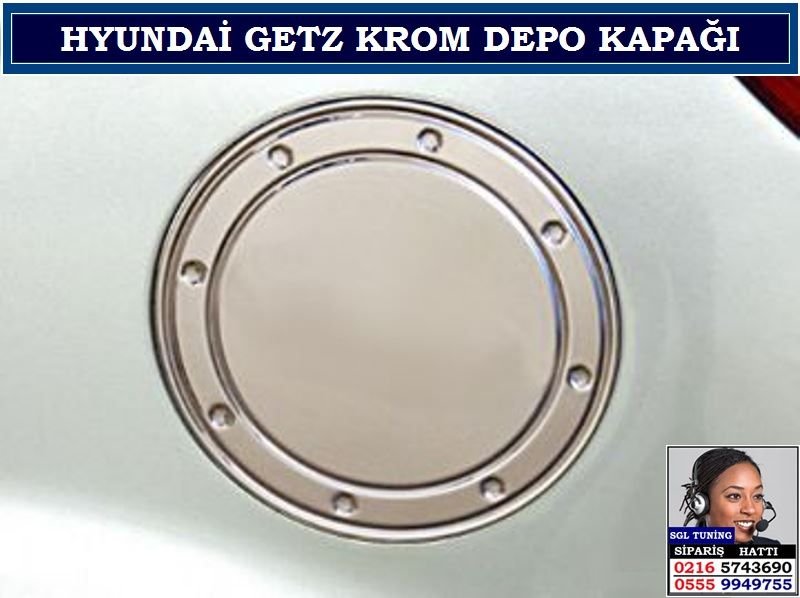 10504 HYUNDAİ GETZ KROM DEPO KAPAĞI HYUNDAİ GETZ AKSESUARLARI